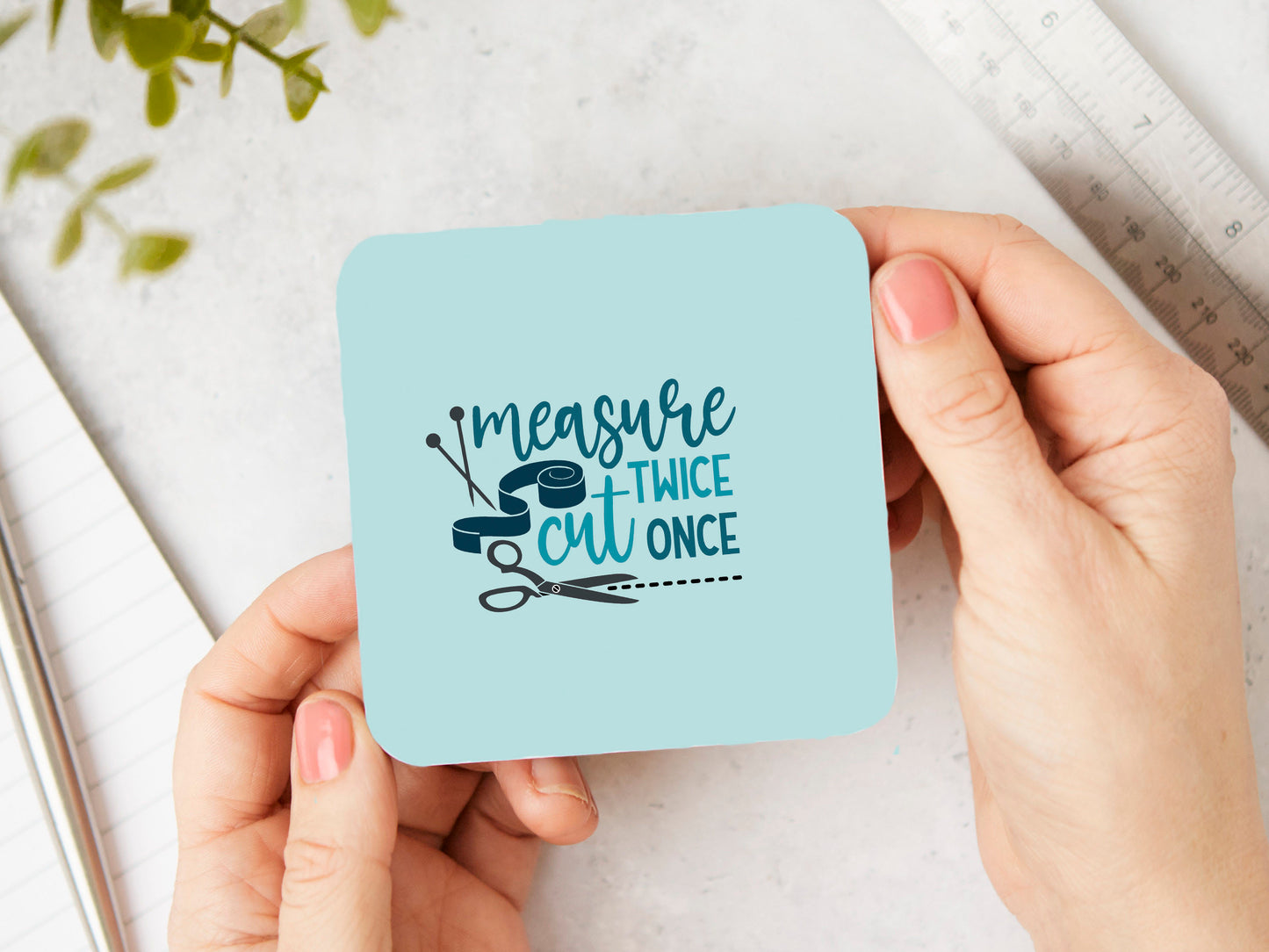 Measure Twice, Cut Once