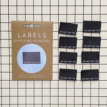 Load image into Gallery viewer, You Can&#39;t buy This Woven Labels
